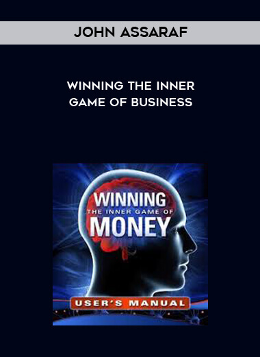 Winning The Inner Game Of Business-John Assaraf
