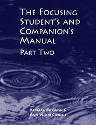 Ann Weiser Cornell and Barbara McGavin - The Focusing Student’s and Companion’s Manual Part 1+2