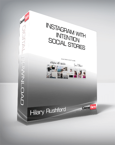 Hilary Rushford – Instagram with Intention + Social Stories
