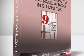 Jennifer L. Abel – 9 Best Strategies to Treat Panic Attacks in 90 Minutes