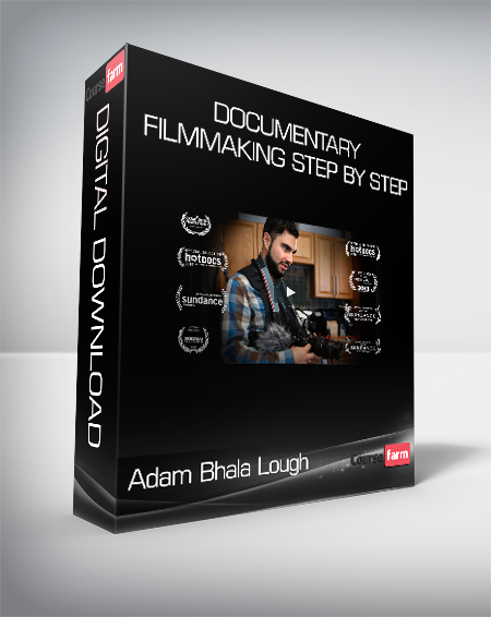 Adam Bhala Lough – Documentary Filmmaking Step by Step