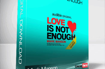Mark Manson – Love is Not Enough