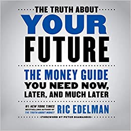 Ric Edelman - The Truth About Your Future