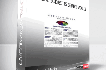 Abraham-Hicks – Special Subjects Series Vol. 2