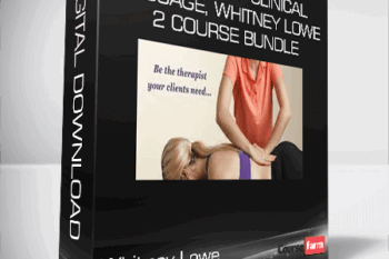 Academy of Clinical Massage, Whitney Lowe – 2 Course Bundle