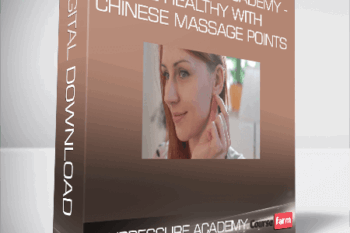 Acupressure Academy – Be Healthy With Chinese Massage Points