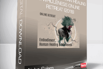 Aisha Salem – Embodiment, Human Healing & Wholeness Online Retreat (2018)