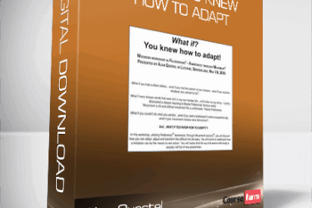 Alan Questel – What If You Knew How To Adapt