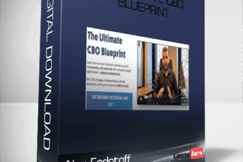 Alex Fedotoff – The Ultimate CBO Blueprint