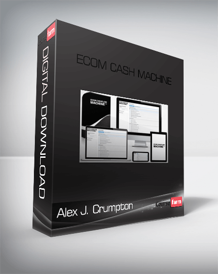 Alex J. Crumpton – Ecom Cash Machine