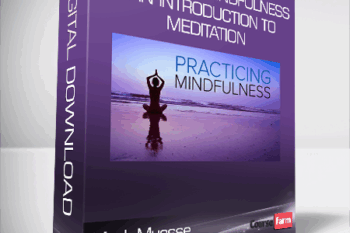Mark Muesse – Practicing Mindfulness: An Introduction to Meditation