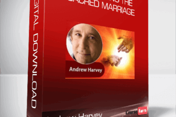 Andrew Harvey – Celebrating the Sacred Marriage