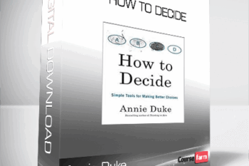 Annie Duke – How to Decide