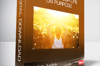 Anodea Judith – Creating Your Life on Purpose