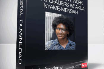 Arlan’s Academy – ‘A’ Players Don’t Work for ‘B’ Leaders w/ Akua Nyame-Mensah