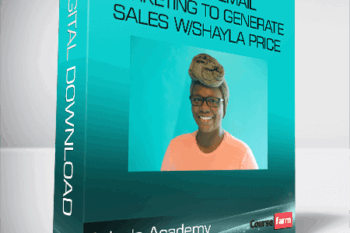 Arlan’s Academy – Master Email Marketing to Generate Sales w/Shayla Price