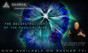 Bashar - The Deconstruction of the Physical Mind