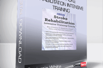 Benjamin White – 2-Day – Stroke Rehabilitation Intensive Training