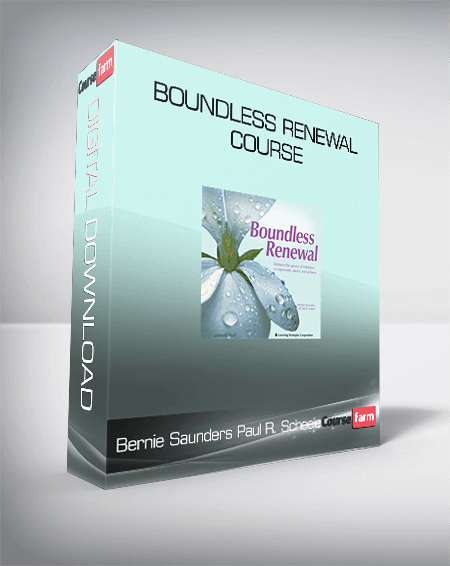 Bernie Saunders & Paul R. Scheele – Boundless Renewal Course