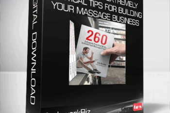 BodyworkBiz – Another 260 Extremely Practical Tips for Building Your Massage Business