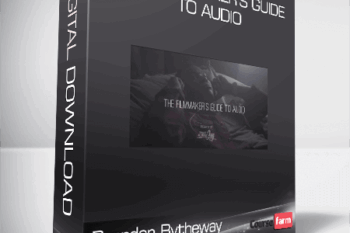Brenden Bytheway – The Filmmaker’s Guide to Audio