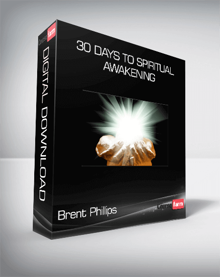 Brent Phillips – 30 Days to Spiritual Awakening