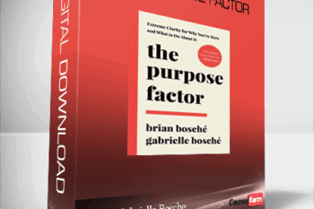 Brian & Gabrielle Bosche – The Purpose Factor