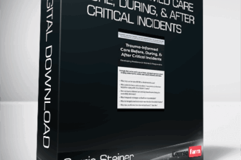 Carrie Steiner – Trauma-Informed Care Before, During, & After Critical Incidents