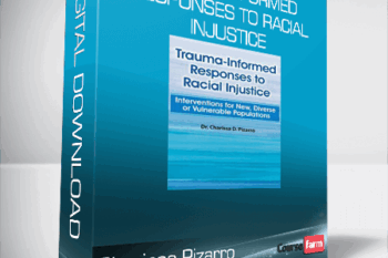 Charissa Pizarro – Trauma-Informed Responses to Racial Injustice – Interventions for New, Diverse or Vulnerable Populations
