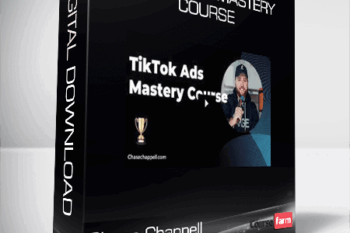 Chase Chappell – TikTok Ads Mastery Course