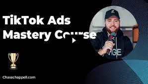 Chase Chappell - TikTok Ads Mastery Course