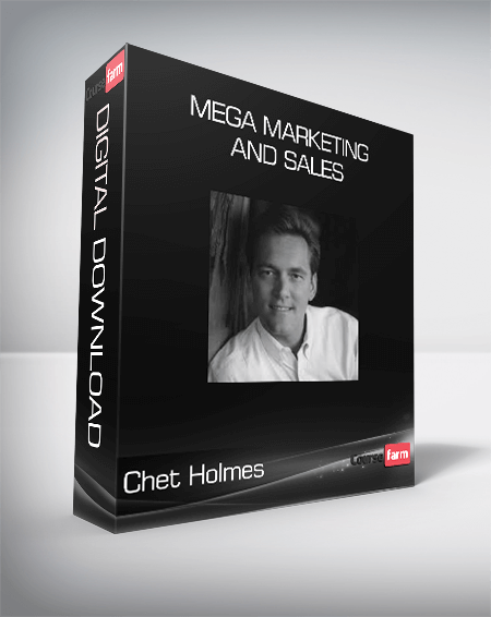 Chet Holmes – Mega Marketing and Sales