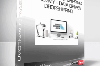 Chris Wane – Advanced Dropshipping Academy – Data Driven Dropshipping