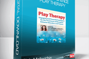 Clair Mellenthin – 2-Day Conference – Play Therapy – Engaging Powerful Techniques for the Treatment of Disruptive Behavior Disorders and Trauma