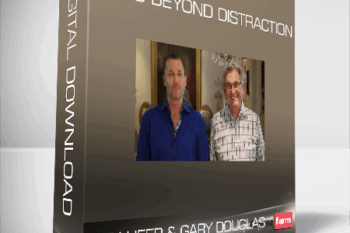 Dain Heer & Gary Douglas – Living Beyond Distraction