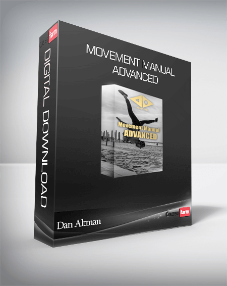 Dan Altman – Movement Manual Advanced