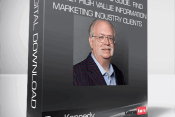 Dan Kennedy – Ultimate Insider’s Guide. Find and Get High Value Information Marketing Industry Clients