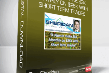 Dan Sheridan – A Plan to make $3k Monthly on $25k with Short Term Trades