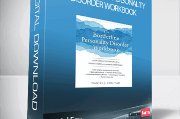 Daniel Fox – The Borderline Personality Disorder Workbook