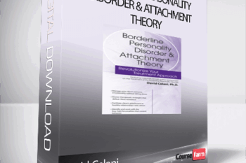 David Celani – Borderline Personality Disorder & Attachment Theory