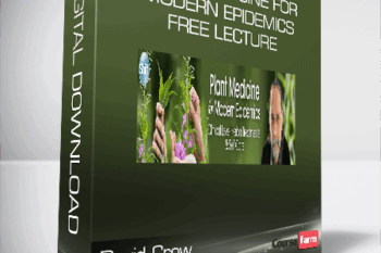 David Crow – Plant Medicine for Modern Epidemics – Free Lecture