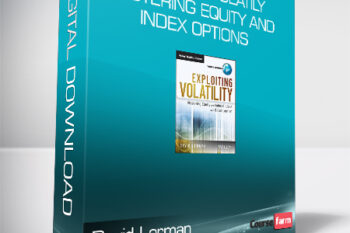 David Lerman – Exploiting Volatily. Mastering Equity and Index Options