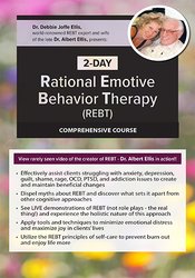 Debbie Joffe Ellis - 2-Day Rational Emotive Behavior Therapy (REBT) Comprehensive