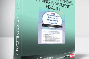 Debora Chasse – 3-Day – Comprehensive Training in Women’s Health