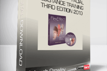 Deborah Crowley – Flex Effect – Facial Resistance Training – Third Edition 2010