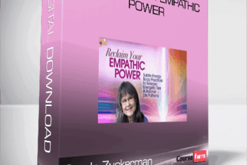 Desda Zuckerman – Reclaim Your Empathic Power