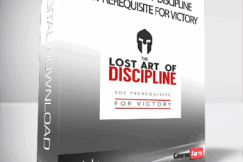 Disciply – The Lost Art of Discipline: The Prerequisite for Victory