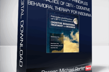 Donn Posner, Michael Perlis, Jason Ellis – 2017 Principles and Practice of CBT-I – Cognitive Behavioral Therapy for Insomnia
