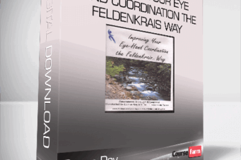 Donna Ray – Improving Your Eye Hand Coordination the Feldenkrais Way