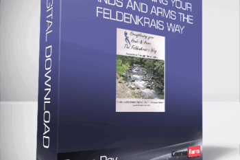 Donna Ray – Strengthening Your Hands and Arms the Feldenkrais Way